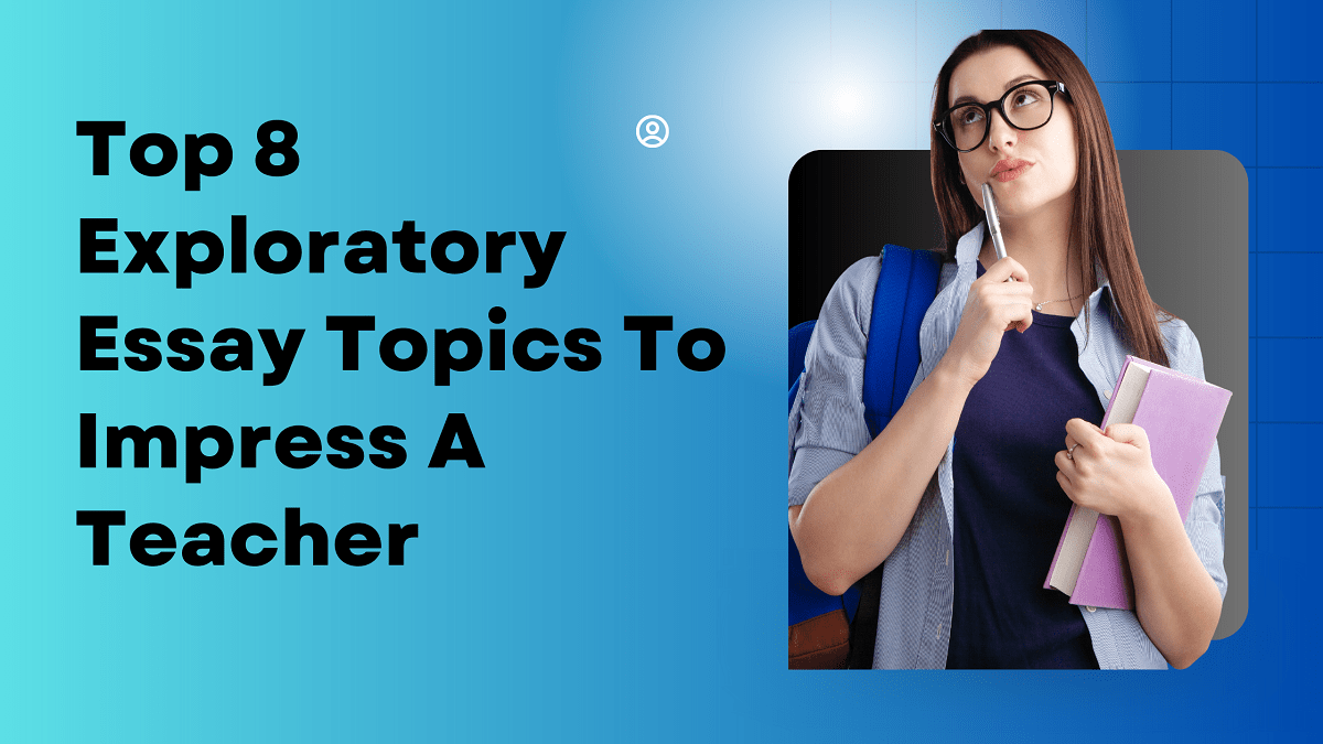 topics for an exploratory essay