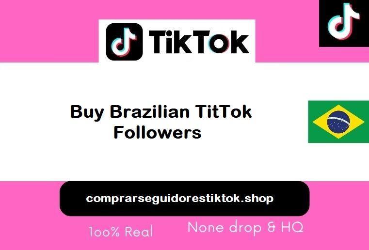 Brazilian TitTok Followers