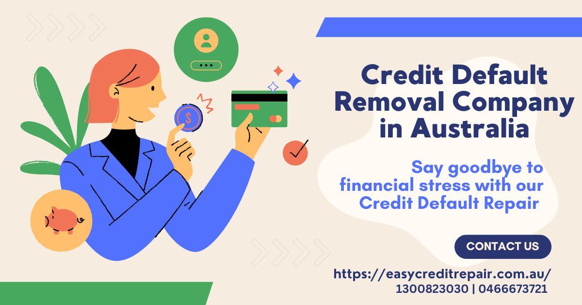 Credit Default Removal Company in Australia