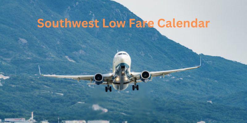 A Guide to the Southwest Low Fare Calendar - THE INFLUENCERZ