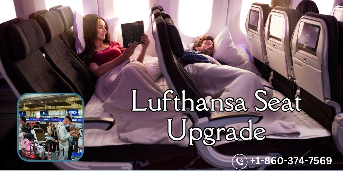 Lufthansa seat upgrade Lufthansa seat upgrade