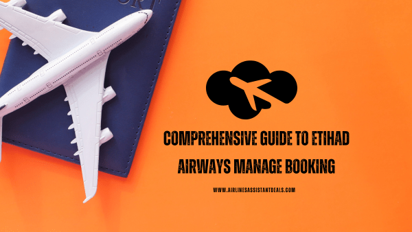 comprehensive guide to etihad airways manage booking