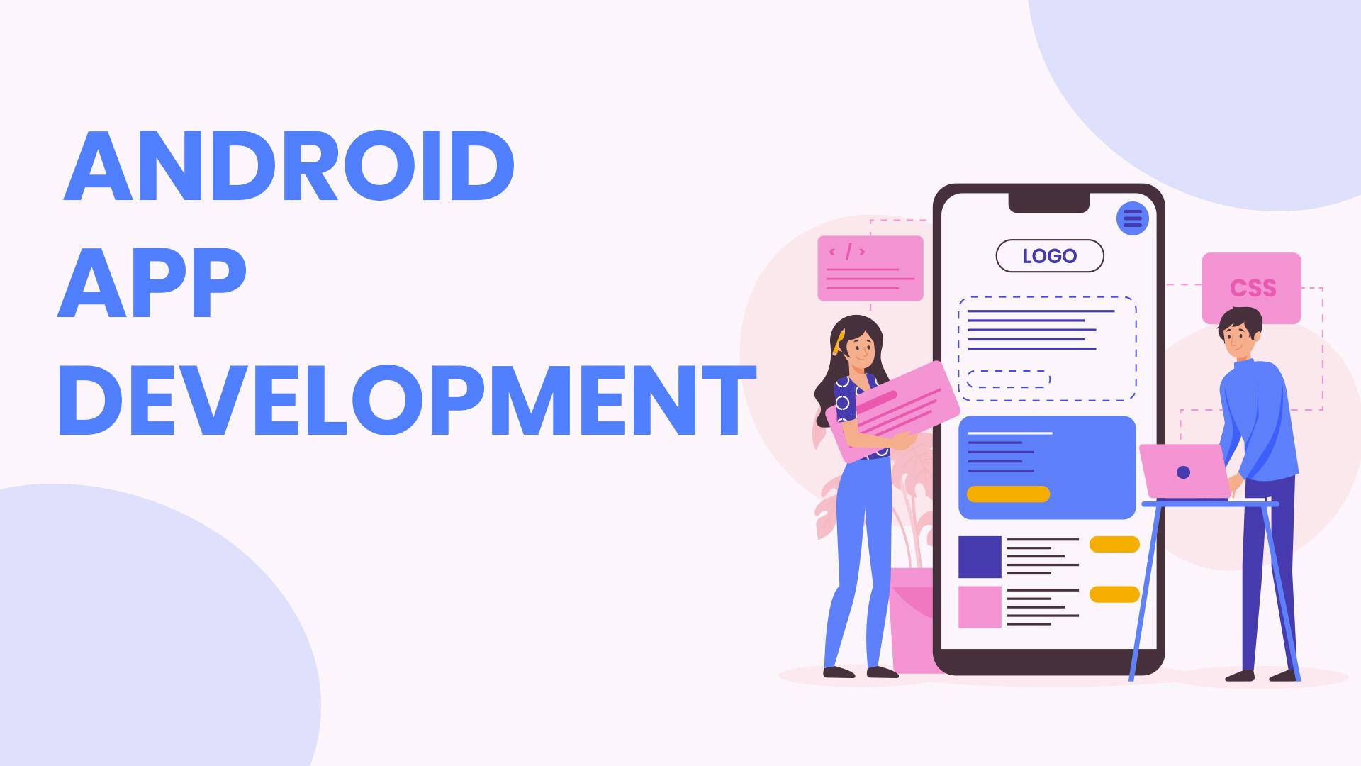 Custom Android App Development Custom Android App Development