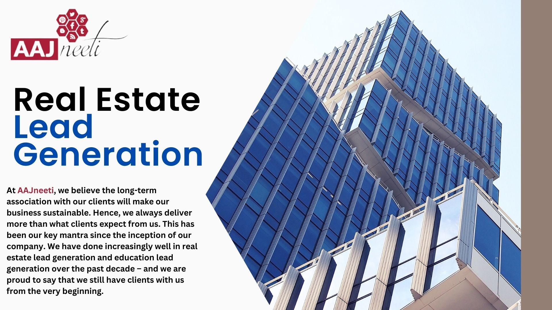 real estate lead generation real estate lead generation with aajneeti advertising